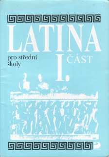 Latina pro střední školy I. část / Vlasta Seinerová, 2000