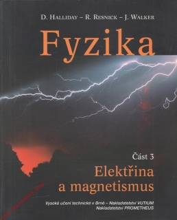 Fyzika část 3. Elektřina a magnetismus / Halliday, Resnick, Walker, 2001
