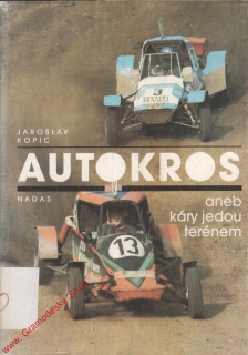 Autokros aneb káry jedou terénem / Jaroslav Kopic, 1989