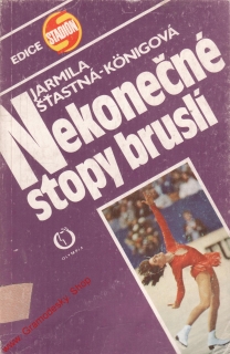 Nekonečné stopy bruslí / Jarmila Šťastná Konigová, 1985