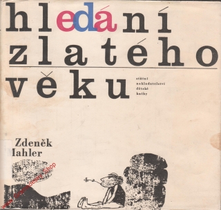 Hledání zlatého věku / Zdeněk Mahler, 1965