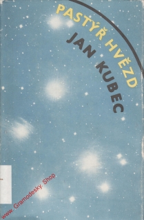 Pastýř hvězd / Jan Kubec, 1985
