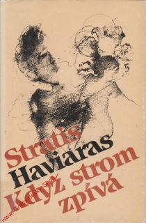 Když strom zpívá / Stratis Haviaras, 1985