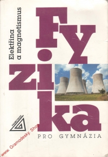 Fyzika pro gymnázia, elektřina a magnetismus / Oldřich Lepil, 2000