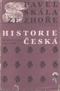 Pavel Skála ze Zhoře / Historie česká od defenestrace k Bílé hoře, 1984 II.j.