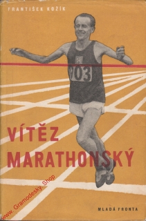 Vítěz marathonský, příklad Emil Zátopek / František Kožík, 1952
