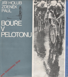 Bouře v pelotonu / Jiří Holub, Zdeněk Paul, 1967