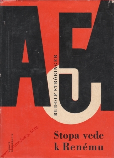 Stopa vede k Renému / Rudolf Strobinger, 1966