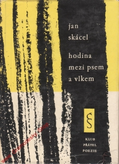 Hodina mezi psem a vlkem / Jan Skácel, 1962