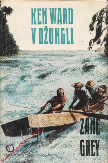 Ken Ward v džungli / Zane Gray, 1971