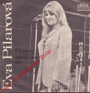 SP Eva Pilarová / Ó Rosemarie, Indiánská píseň lásky, 1972, 0 43 1277 H