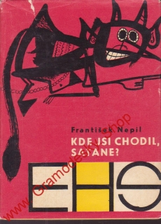 Kde jsi chodil satane? / František Nepil, 1966