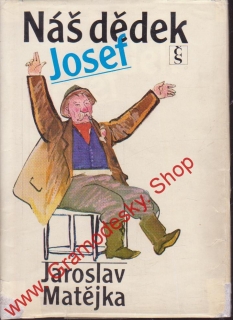 Náš dědek Josef / Jaroslav Matějka, 1978