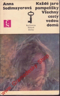 Každé jaro pampelišky, Všechny cesty vedou domů / Anna Sedlmayerová, 1970