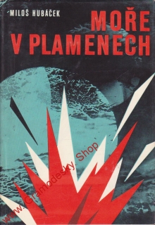 Moře v plamenech / Miloš Hubáček, 1975