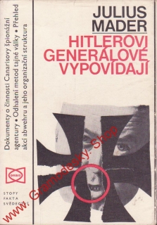 Hitlerovi generálové vypovídají / Julius Mader, 1975