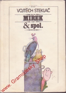 Mirek a spol / Vojtěch Steklač, 1985