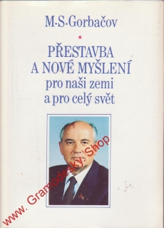 Přestavba a nové  myšlení pro naši zemi a pro celý svět / M.S.Gorbačov, 1987