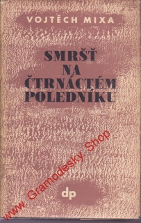 Smršť na čtrnáctém poledníku / Vojtěch Mixa, 1948