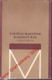 Kamenný řád III. Ožehlé haluze / Vojtěch Martínek, 1969