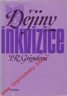 Dějiny inkvizice / I.R. Grigulevič, 1982