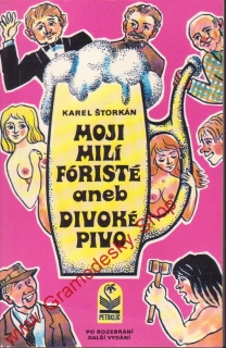 Moji milí fóristé aneb Divoké pivo / Karel Štorkán, 1992