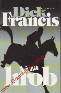 Až za hrob  / Dick Francis, 1998