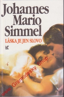 Láska je jen slovo / Johanes Mario Simmel, 1993