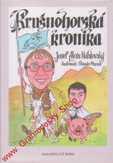 Krušnohorská kronika / Josef Náhlovský, 2008