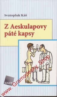 Z Aeskulapovy páté kapsy / Svatopluk Káš, 2011