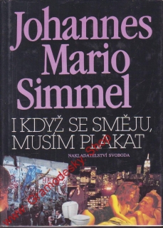 I když se směju, musím plakat / Johannes Mario Simmel, 1994