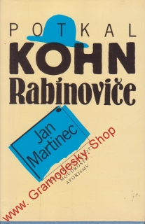 Potkal Kohn Rabínoviče / Jan Martinec, 1992
