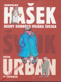 Osudy dobrého vojáka Švejka / Jaroslav Hašek, il. Petr Urban, 2008