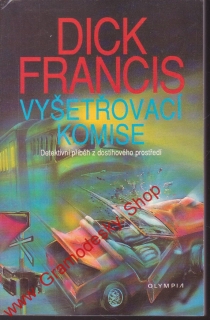 Vyšetřovací komise / Dick Francis, 1992