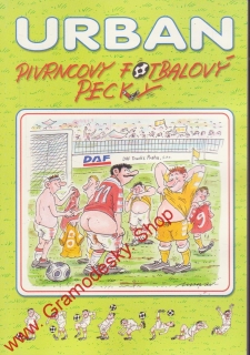 Pivrncovy fotbalový pecky / Petr Urban, 2006