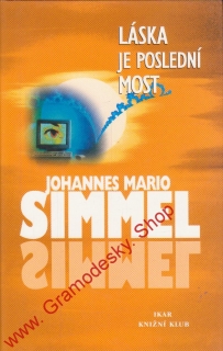 Láska je poslední most / Johannes Mario Simmel, 2000