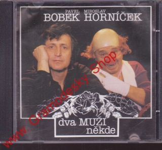 CD Dva muži někde / Pavel Bobek, Miroslav Horníček, 1997