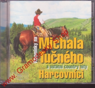 CD Vzpomínky na Michala Tučného a ostatní country hity Harcovníci, 2001