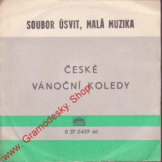 SP Soubor Úsvit, Malá muzika, České vánoční koledy, 1968 0 37 0439 DD