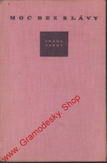 Moc bez slávy / Frank Hardy, 1954