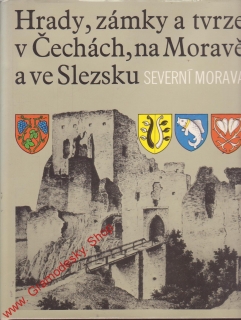 Hrady, zámky a tvrze v Čechách, na Moravě a ve Slezku, Severní Morava, 1983