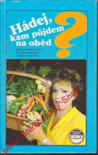 Hádej, kam půjdem na oběd / Jiřina Bohdalová, Slávka Kopecká, 1991