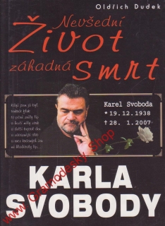Nevšední život, záhadná smrt / Oldřich Dudek, 2007