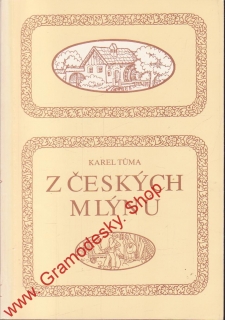 Z českých mlýnů / Karel Tůma, 1992