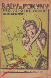 Rady a pokyny pro úsporné vedení domácnosti / Amalie Kožmínová, 1947