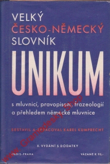 Velký česko německý slovník Unikum / Karel Kumprecht, 1948