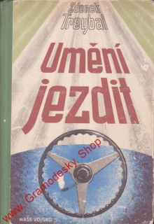 Umění jezdit / Zdeněk Treybal, 1956