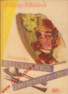 Kuchařka pro ženu i muže / Juliana A. Fialová, 1958