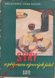 Sýry a příprava sýrových jídel / Václav Kněz, Hana Pačová, 1958