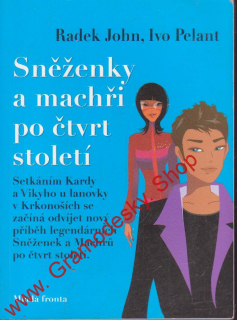 Sněženky a machři po čtvrt století / Radek John, Ivo Pelant, 2005